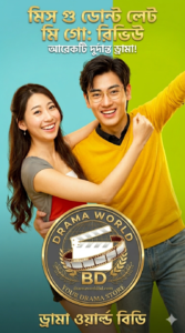 Miss Gu Don’t Let Me Go bangla Dubbed Drama free Download