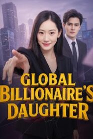 Global Billionaire Daughter (2025) Reel Show Bangla Dubbed Kuku Tv Official Video.