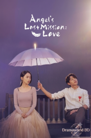 Angel’s last mission love bangla dubbed(complete)